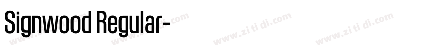 Signwood Regular字体转换 Signwood Regular字体转换